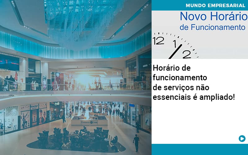 Horario De Funcionamento De Servicos Nao Essenciais E Ampliado - Job Cont