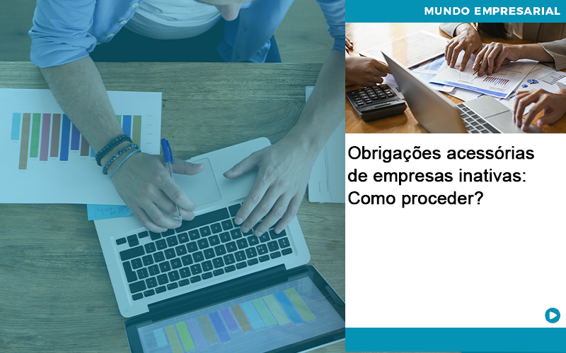 Obrigacoes Acessorias De Empresas Inativas Como Proceder - Job Cont