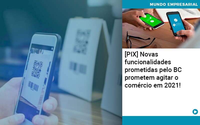 Pix Bc Promete Saque No Comercio E Compras Offline Para 2021 - Job Cont