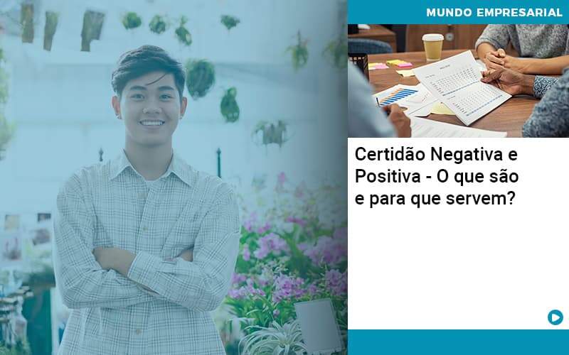 Certidao Negativa E Positiva O Que Sao E Para Que Servem - Job Cont
