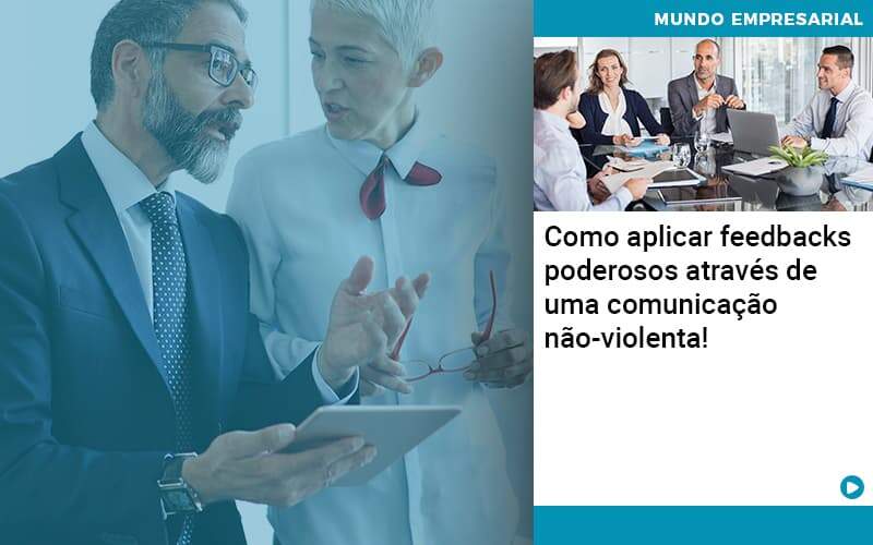 Como Aplicar Feedbacks Poderosos Atraves De Uma Comunicacao Nao Violenta - Job Cont