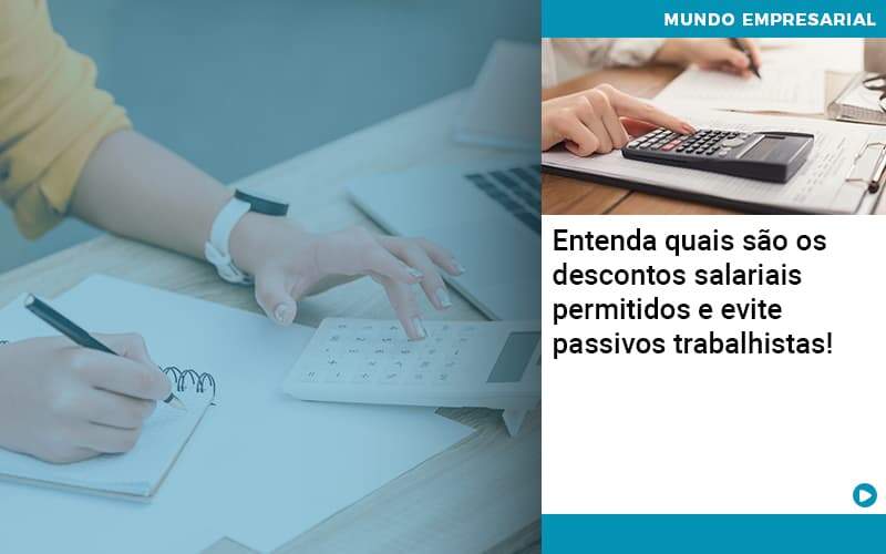 Entenda Quais Sao Os Descontos Salariais Permitidos E Evite Passivos Trabalhistas - Job Cont