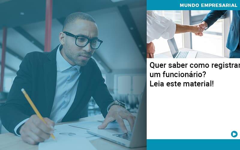 Quer Saber Como Registrar Um Funcionario Lia Este Material - Job Cont