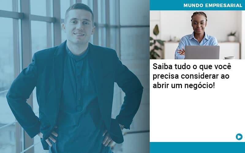 Saiba Tudo O Que Voce Precisa Considerar Ao Abrir Um Negocio - Job Cont