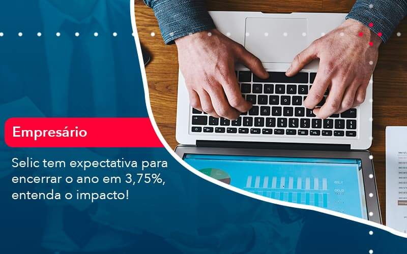 Selic Tem Expectativa Para Encarar O Ano Em 375 Entenda O Impacto 1 - Job Cont