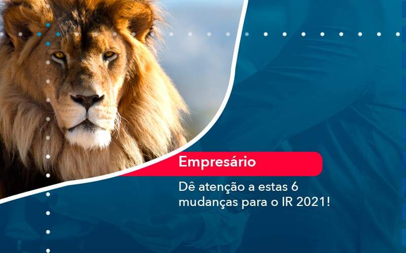 De Atencao A Estas 6 Mudancas Para O Ir 2021 1 - Job Cont