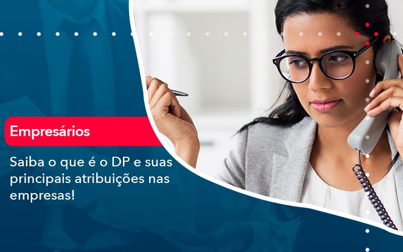 Saiba O Que E Dp E Suas Principais Atribuicoes Nas Empresas 1 - Job Cont