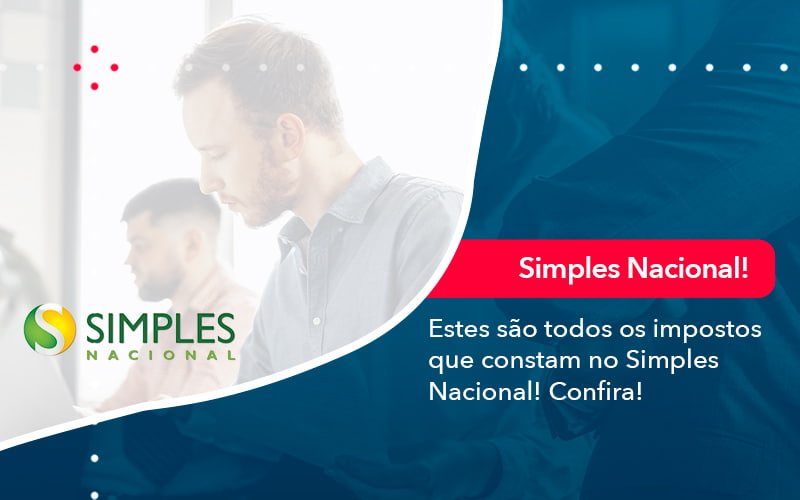 Simples Nacional Conheca Os Impostos Recolhidos Neste Regime 1 - Job Cont