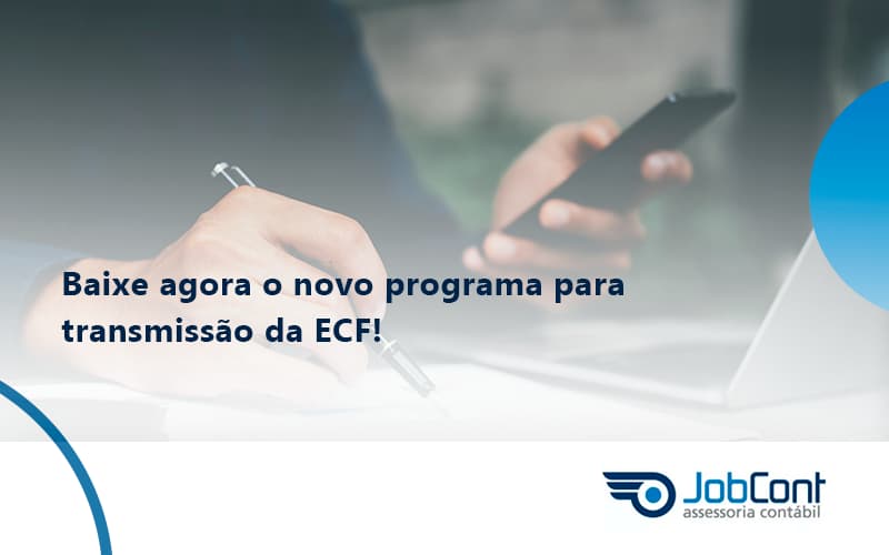 Baixe Agora O Novo Programa Para Transmissao Da Ecf Job - Job Cont