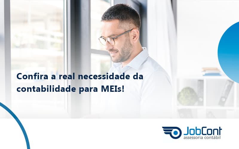 Confira A Real Necessidade Da Contabilidade Para Meis Jobcont - Job Cont