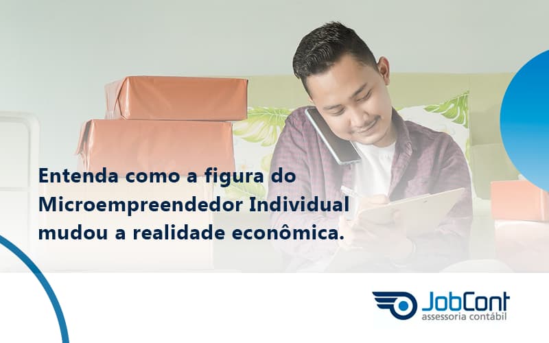 Entenda Como A Figura Do Microempreendedor Individual Mudou A Realidade Econômica. Jobcont - Job Cont