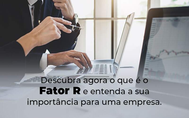 Descubra Agora O Que E O Fator R E Entenda A Sua Importancia Para Uma Empresa Blog - Job Cont