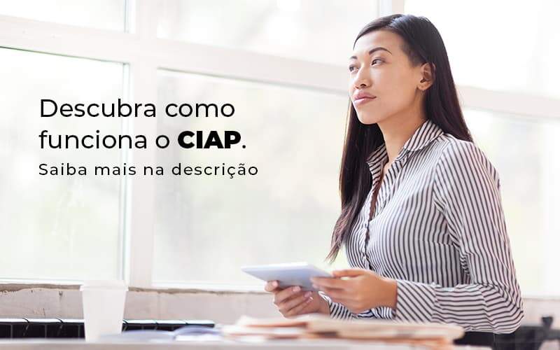 Descubra Como Funciona O Ciap Blog 1 - Job Cont