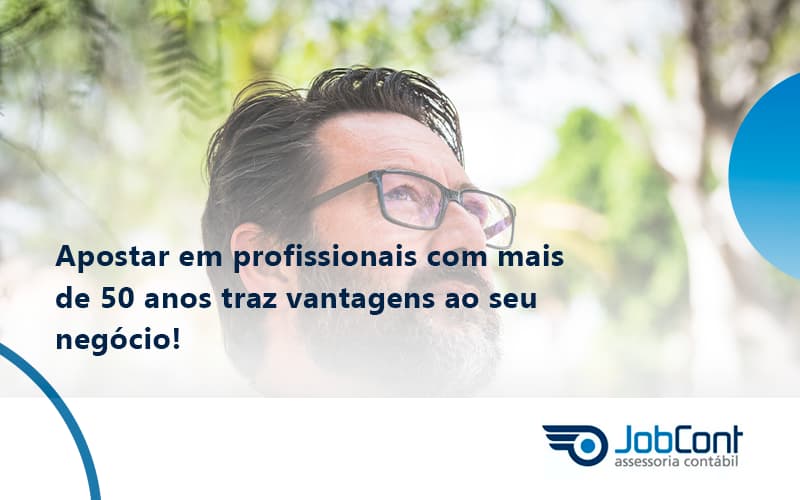 Apostar Em Profissionais De Mais De 50 Anos Jobcont - Job Cont