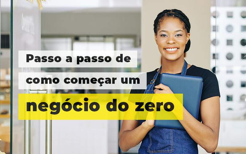 Passo A Apsso De Como Comecar Um Negocio Do Zero Blog 1 - Job Cont